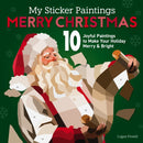 My Sticker Paintings: Merry Christmas : 10 Joyful Paintings to Make Your Holiday Merry & Bright-9781641244527