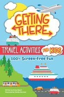 Getting There Travel Activities for Kids : 100% Screen-Free Fun-9781641244589