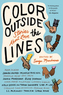 Color Outside The Lines : Stories about Love-9781641291743