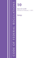 Code of Federal Regulations, Title 10 Energy 431-499, Revised as of January 1, 2025-9781641435369