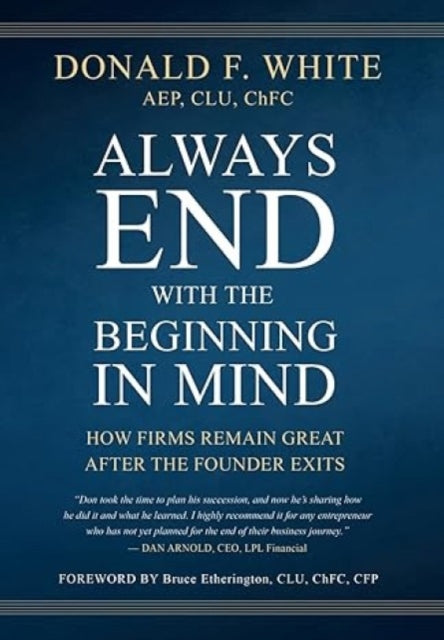 Always End With the Beginning in Mind