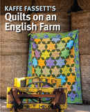 Kaffe Fassett''s Quilts on an English Farm