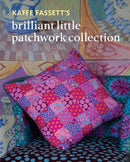 Kaffe Fassett''s Brilliant Little Patchwork Collection