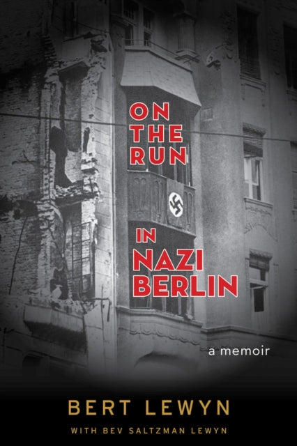 On the Run in Nazi Berlin : A Memoir-9781641601108