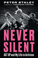 Never Silent : ACT UP and My Life in Activism-9781641608442