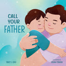 Call Your Father : A Tender Picture Book for Dads-9781641704236