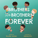 Brothers Are Brothers Forever : A Board Book about Sibling Love-9781641708661