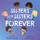 Sisters Are Sisters Forever : A Board Book about Sibling Love-9781641708678
