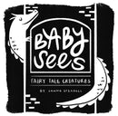 Baby Sees Fairy Tale Creatures : A High-Contrast Board Book for Babies-9781641708838