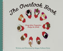 The Overlook Book : Change Your Perspective, Change the World-9781641709552