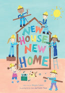 New House, New Home : A Picture Book About Building a House-9781641709699