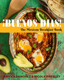 ?Buenos Dias! : The Mexican Breakfast Book-9781641709729