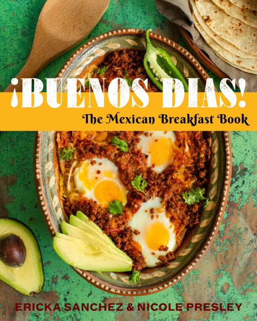 ?Buenos Dias! : The Mexican Breakfast Book-9781641709729