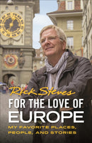 For the Love of Europe (First Edition) : My Favorite Places, People, and Stories-9781641711319