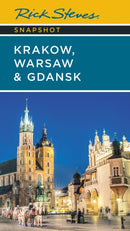 Rick Steves Snapshot Krakow, Warsaw & Gdansk (Seventh Edition)-9781641715652