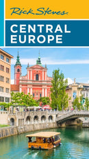 Rick Steves Central Europe (Twelfth Edition)