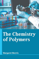 The Chemistry of Polymers-9781641723732