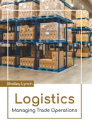 Logistics: Managing Trade Operations-9781641726283