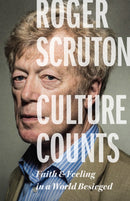 Culture Counts : Faith and Feeling in a World Besieged-9781641772594