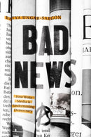 Bad News : How Woke Media Is Undermining Democracy-9781641772990