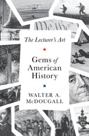 The Gems of American History : The Lecturer's Art-9781641774338