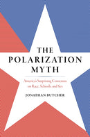 The Polarization Myth : Public Opinion on Sex, Race, and Schools-9781641774833