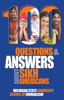 100 Questions and Answers about Sikh Americans : The Beliefs Behind the Articles of Faith-9781641801430