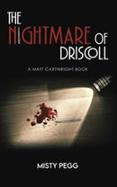 The Nightmare of Driscoll : A Matt Cartwright Book-9781641825849