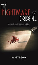 The Nightmare of Driscoll : A Matt Cartwright Book-9781641825856