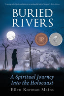 Buried Rivers : A Spiritual Journey into the Holocaust-9781641840170