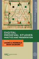 Digital Medieval Studies-Practice and Preservation-9781641894463