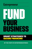 Fund Your Business : Smart Strategies to Secure Financing-9781642011609