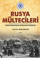 Rusya Multecileri : Uzak Diasporaya Savrulan Tatarlar-9781642261950