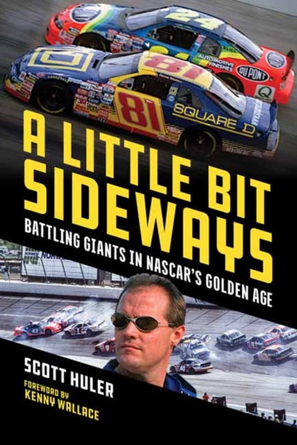 A Little Bit Sideways : Battling Giants in NASCAR's Golden Age-9781642340297