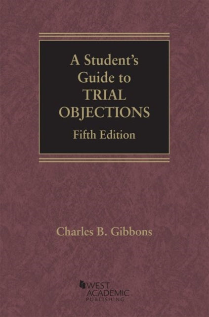 A Student's Guide to Trial Objections-9781642422863