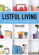 Listful Living : A List-Making Journey to a Less Stressed You-9781642500479