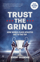 Trust the Grind : How World-Class Athletes Got To The Top (Motivational Book for Teens, Gift for Teen Boys, Teen and Young Adult Football, Fitness and Exercise)-9781642502442