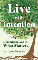 Live with Intention : Remember and Do What Matters (Positive Affirmations, New Age Thought, Motivational Quotes)-9781642502961