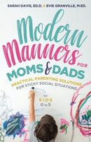 Modern Manners for Moms & Dads : Practical Parenting Solutions for Sticky Social Situations  (For Kids 05) (Parenting etiquette, Good manners, & Child rearing tips)-9781642503319