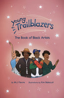 Young Trailblazers: The Book of Black Artists-9781642507874