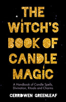 The Witch''s Book of Candle Magic