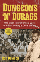 Dungeons 'n' Durags : One Black Nerd's Comical Quest of Racial Identity and Crisis of Faith (Social commentary, Gift for nerds, Uncomfortable conversations)-9781642508758