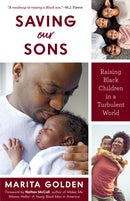 Saving Our Sons : Raising Black Children in a Turbulent World (New Edition) (Parenting Black Teen Boys, Improving Black Family Health and Relationships)-9781642508932