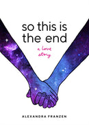 So This Is the End : A Love Story (Explore Spiritual Freedom, Fantasize True Love, and Ponder Your Own Last 24 Hours In this Near-Future Science Fiction Novel)-9781642509311