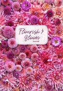 Flourish and Bloom Journal : A Cute Notebook of Buds, Blossoms, and Petals (Journal for flower and book lovers)-9781642509601
