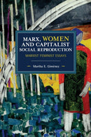 Marx, Women, and Capitalist Social Reproduction : Marxist Feminist Essays-9781642590470