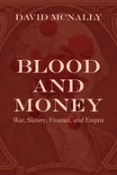 Blood and Money : War, Slavery, Finance, and Empire-9781642591330
