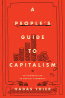 A People's Guide to Capitalism : An Introduction to Marxist Economics-9781642591699