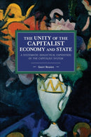 The unity of the capitalist economy and state : A systematic-dialectical exposition of the capitalist system-9781642593730