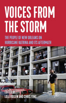 Voices from the Storm : The People of New Orleans on Hurricane Katrina and Its Aftermath-9781642595369